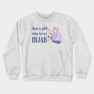 just a girl who loves hijab Crewneck Sweatshirt